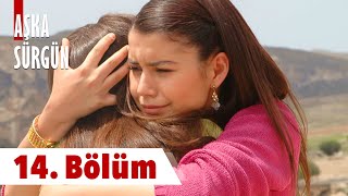 Aşka Sürgün 14. Bölüm Aşka Sürgün 14. Bölüm