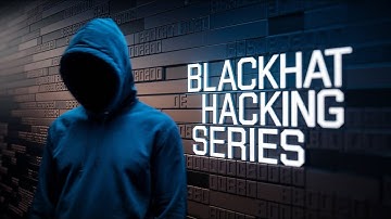 Blackhat Hacking Series | Make Money With Hacking
