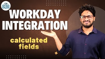 Workday Integration Calculated Fields | Calculated Fields in Workday Integration | CyberBrainer