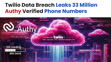 Twilio Data Breach Leaks 33 Million Authy Verified Phone Numbers - Vinod Senthil