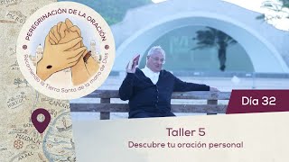 🙏 Día 32 - Taller 5: Descubre tu oración personal | Peregrinación de la Oración