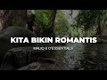 Kita bikin romantis  maliq   dessentials