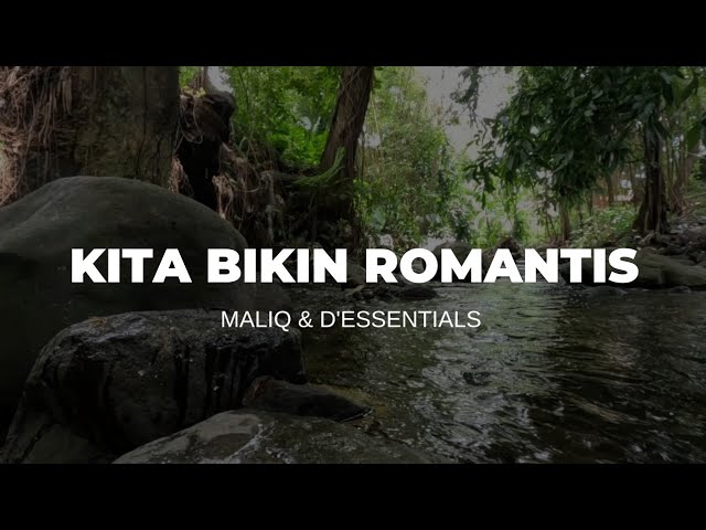 KITA BIKIN ROMANTIS - MALIQ u0026  D'ESSENTIALS class=