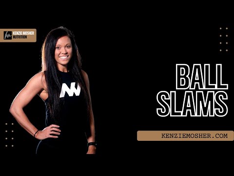 Ball Slams | KenzieMosher.com