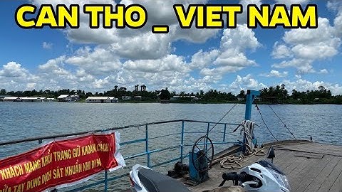 KHÁM PHÁ CÙ LAO TÂN LỘC - THỐT NỐT - CAN THO😍 can tho ky su
