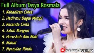 Full album Tasya Rosmala // Kehadiran Cinta - Mahal - Keranda Cinta