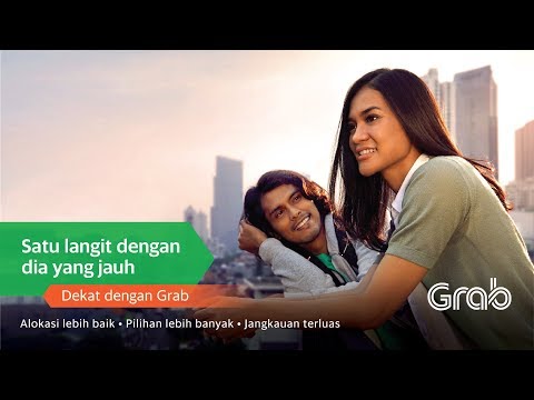 Temui yang disayang, dekat dengan Grab - Temui yang disayang, dekat dengan Grab