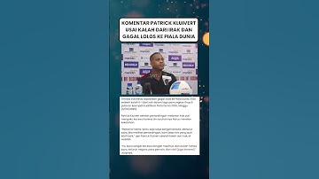 Komentar Patrick Kluivert usai Timnas Indonesia Kalah dari Irak dan Gagal Lolos ke Piala Dunia 2026