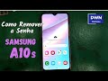 Como Remover a Senha do Usuário do SAMSUNG A10s