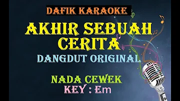 Akhir Sebuah Cerita (Karaoke) Evie Tamala/ Nada Wanita/  Cewek/ Female Key Em