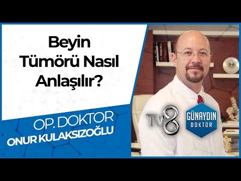 İyi Ve Kötü Huylu Beyin Tümörlerinin Tedavi Yöntemleri Nelerdir? - OP. DR. Onur KULAKSIZOĞLU