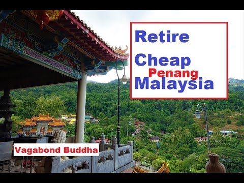 Penang Malaysia Retire Cheap Low Cost Living
