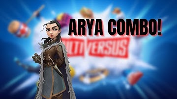 Arya Stark Combo / Kill Confirm in Multiversus