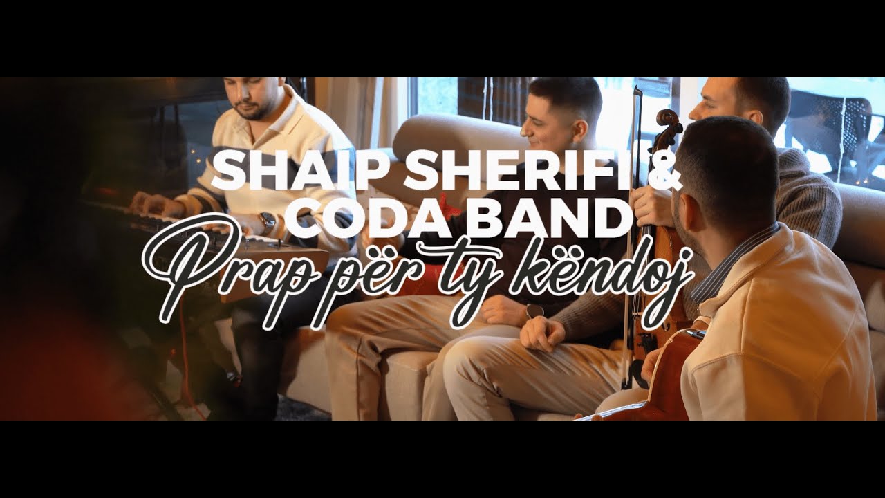 Shaip Sherifi & CODA Band - Prap per ty kendoj (Cover)