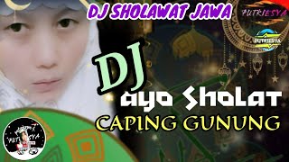 AYO SHOLAT DJ CAPING GUNUNG VERSI SHOLAWAT JAWA