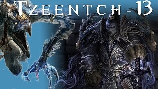 Tzeentch 13 - Call of Warhammer Hotseat