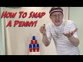 How To Snap a Penny