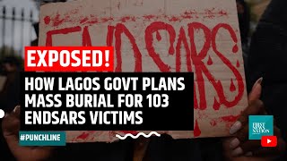 EXPOSED How Lagos State Government attempt to bury 103 ENDSARS Victims 4 Years later news