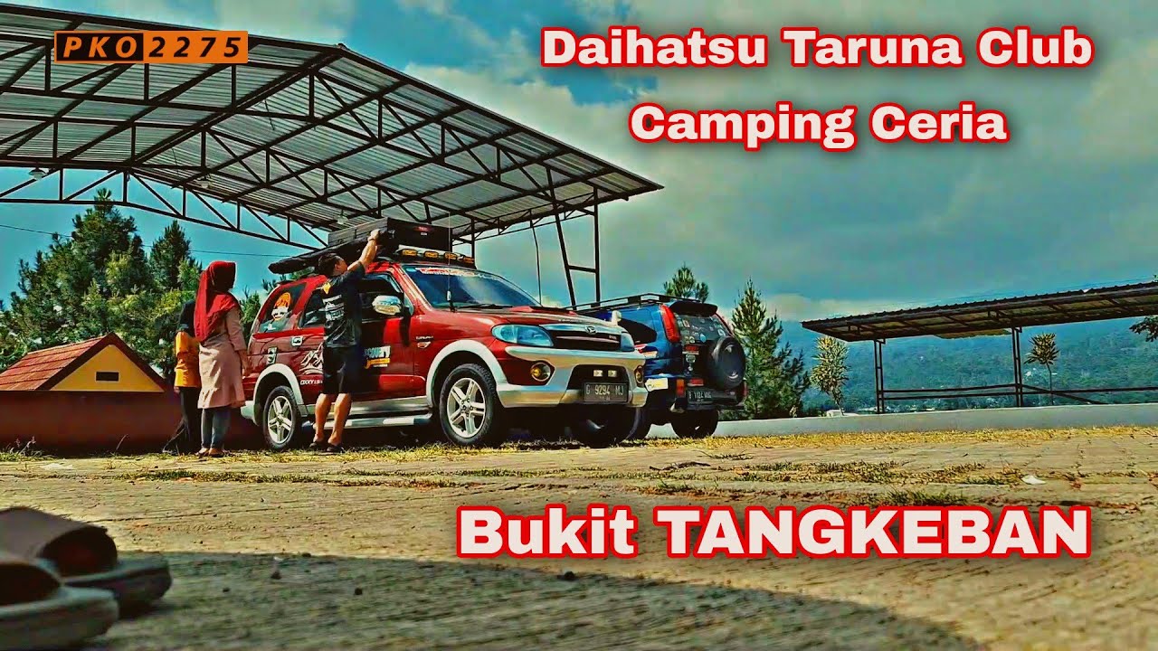 DAIHATSU TARUNA CLUB Camping Ceria Bukit TANGKEBAN
