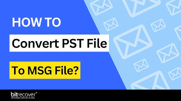 How to Convert PST File to MSG? Step-by-Step Tutorial