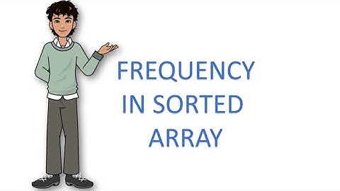 Frequency of Element in Sorted Array | Searching - Animation - Solutions - inDepth