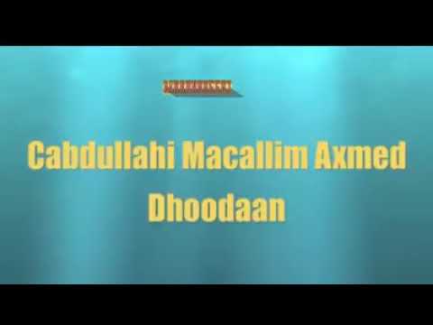 Ma Nin Dhoohan Baa Ahay Maxaan Ta Udhugan Wayay Gabaygii Garnaqsi Abwaan Dhodaan
