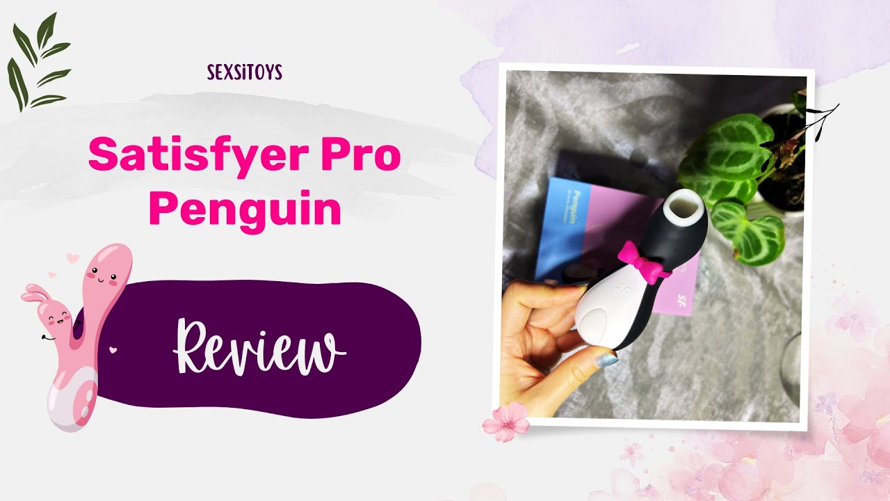 Satisfyer Penguin Review & Unboxing  | Satisfyer Pro Penguin Next-Gen