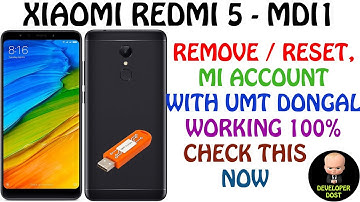 XIAOMI REDMI 5 MDI1 REMOVE MI ACCOUNT PERMANENTLY WITH UMT DONGAL | DEVELOPER DOST