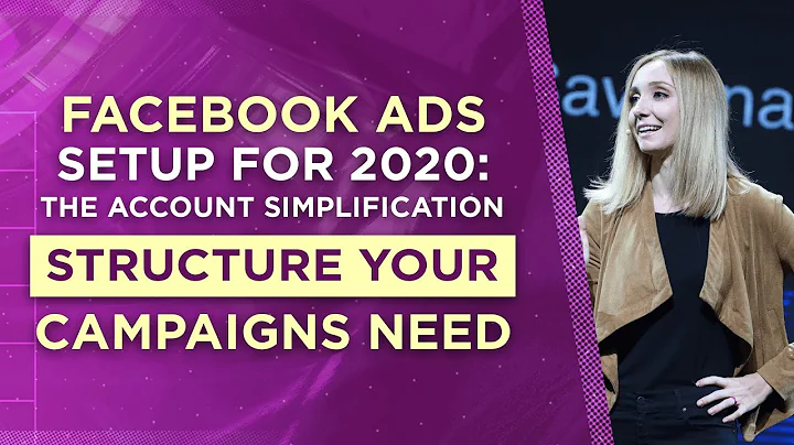 Facebook Ads Setup For 2020: The Account Simplification Structure Your Campaigns Need