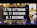 🌟LA TUA SETTIMANA dal 27 NOVEMBRE al 3 DICEMBRE🌟LETTURA GIORNO PER GIORNO + Petit Tableau Lenormand🔮