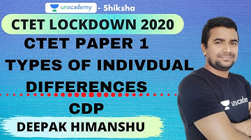 CTET(Paper 1) Lockdown 2020 | CDP | Types of individual Differences | Deepak Himanshu |