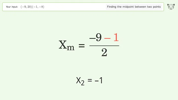 Find the midpoint between two points p1 (-9,20) and p2 (-1,-8): Step-by-Step Video Solution