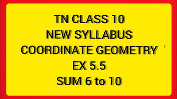 TN Samacheer 10 Maths New Syllabus Coordinate Geometry Ex 5.5 Sum 6 to 10