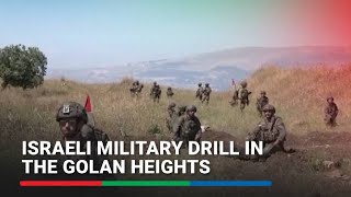 Israeli military drill in the Israeli-occupied Golan Heights