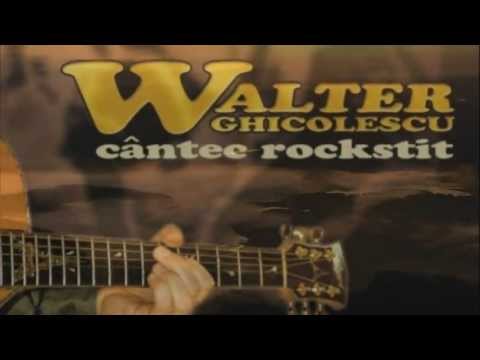 Walter Ghicolescu - Himera (Cantec Rockstit)