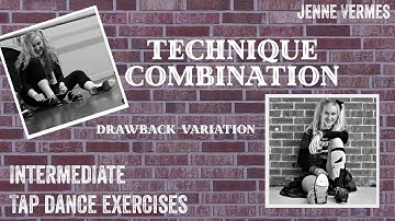 TAP DANCE TUTORIAL - Drawback Variation - Intermediate/Advanced Technique Exercise