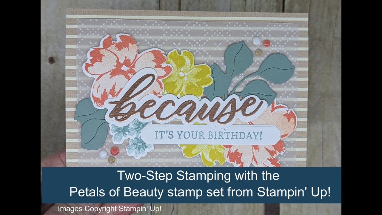 Two Step Stamping with the Petals of Beauty stamp set from Stampin' Up ...