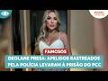 Deolane presa: Apelidos rastreados pela polícia levaram à prisão do PCC