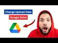 How to Change File Upload Date in Google Drive
