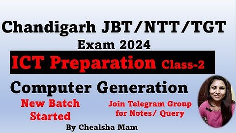 Generation of Computer | Chandigarh JBT/TGT/NTT ICT Preparation 2024 | By Chealsha