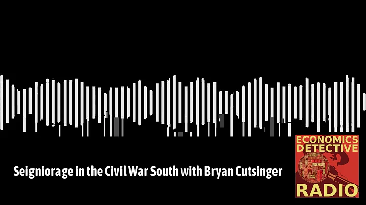 Seigniorage in the Civil War South with Bryan Cuts...