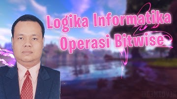 Mata Kuliah Logika Informatika-Materi Operasi Bitwise