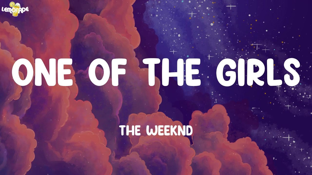 One Of The Girls - The Weeknd (Lyrics) | Ruth B., sombr, Billie Eilish,...