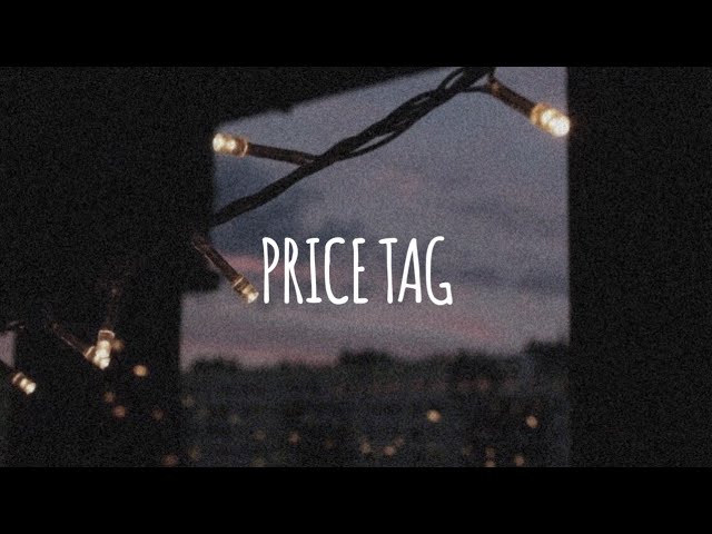 price tag (slowed and reverb) - jessie j feat. b.o.b