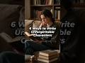 6 Ways to Write Unforgettable Characters