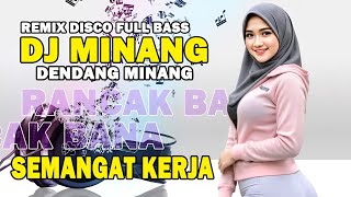 DJ Minang Disco Remix Full Bass Terbaru 2025 - Teman Asyik Dalam Bekerja