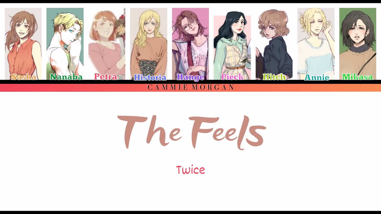 How Would AOT Girls Sing 'The Feels' by Twice?