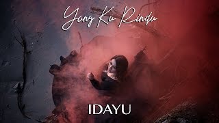 🔴 Idayu - Yang Ku Rindu OST Setelah Ku Dimiliki