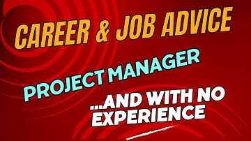 How to Become a Project Manager with No Experience | JobInterviewTraining.co.uk