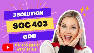 SOC403 GDB 1 Solution 2023 / SOC403 GDB 100%  Solution Spring 2023/ SOC403 Spring 2023